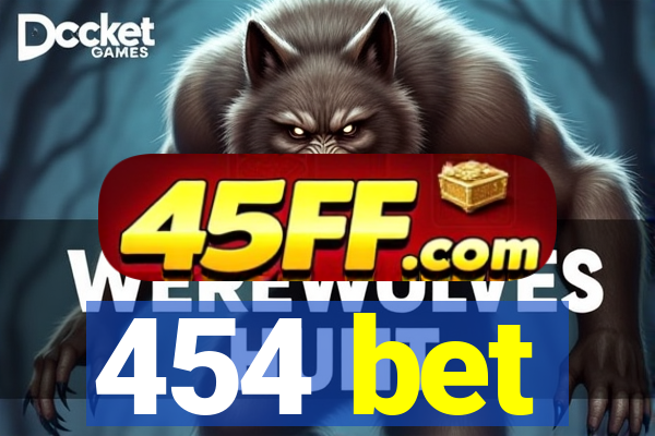 454 bet